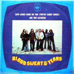 Blood, Sweat and Tears : Love Looks Good On You (You're Candy Sweat)